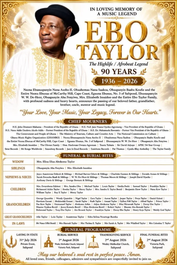 Ebo Taylor’s funeral set for August 1 as family announces final rites Ebo Taylor’s funeral set for August 1 as family announces final rites