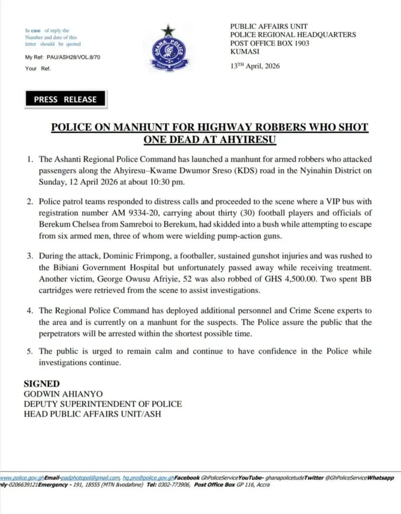 Police launch manhunt after armed robbers kill Berekum Chelsea player on highway Police launch manhunt after armed robbers kill Berekum Chelsea player on highway