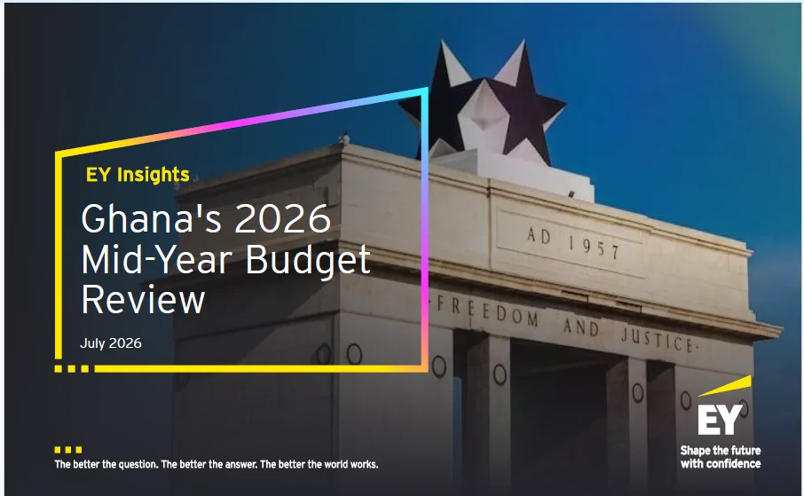 EY urges continued reform as Ghana’s economy records strong mid-year performance
