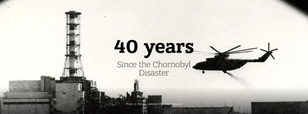 Chornobyl - An explosion that has lasted 40 years