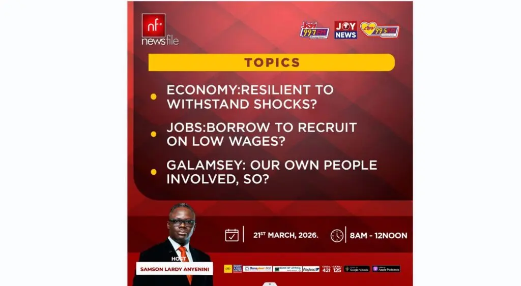 This Saturday on Newsfile: Economy, Jobs, and Galamsey to dominate discussions