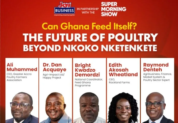 Joy Business, Super Morning Show host high-level roundtable on Ghana’s poultry industry tomorrow