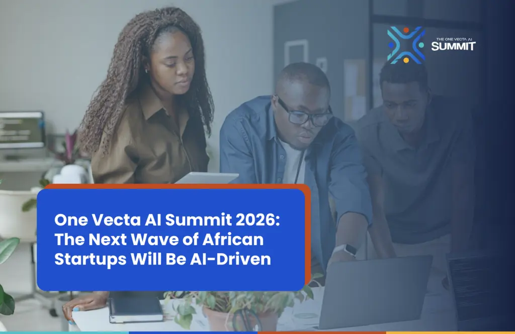 One Vecta AI Summit 2026: The next wave of African startups will be AI-driven