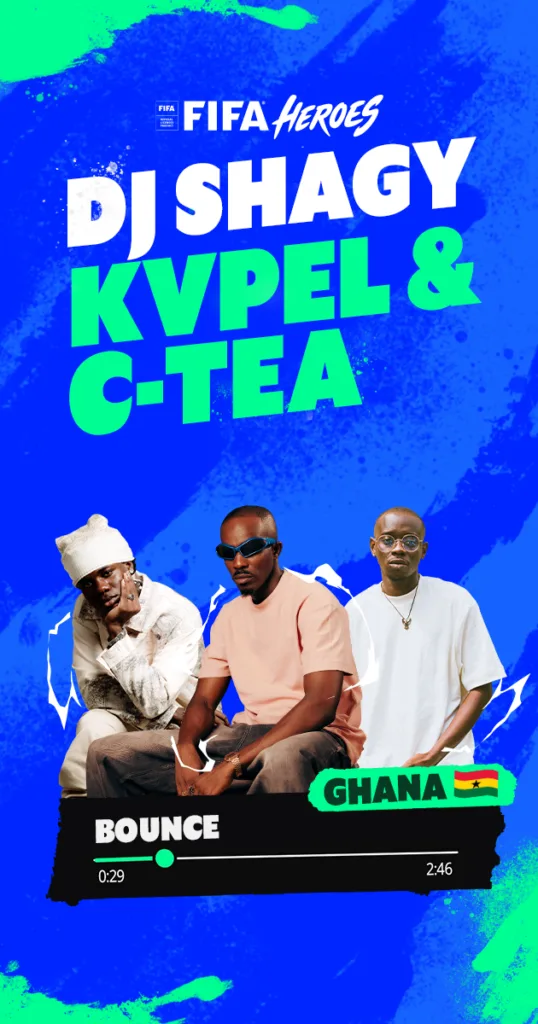 Ghana’s DJ Shagy, Kvpel & Ctea join FIFA Heroes soundtrack alongside Central Cee and J Balvin
