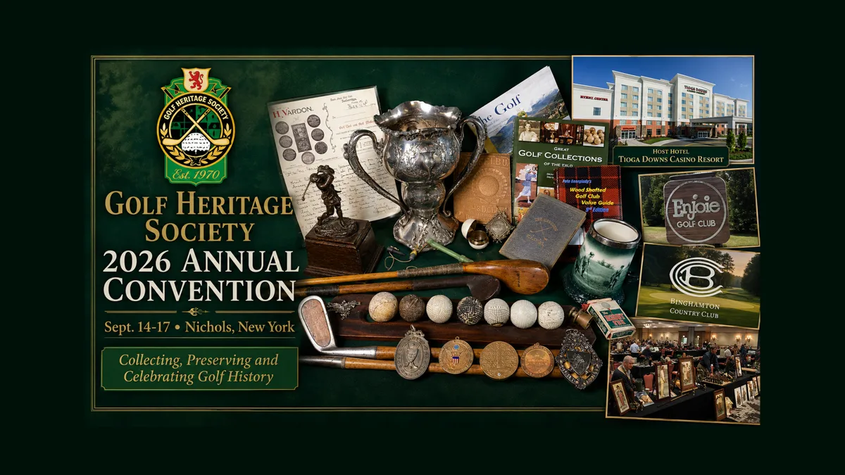 Golf Heritage Society’s 2026 Convention Is About More Than Collecting